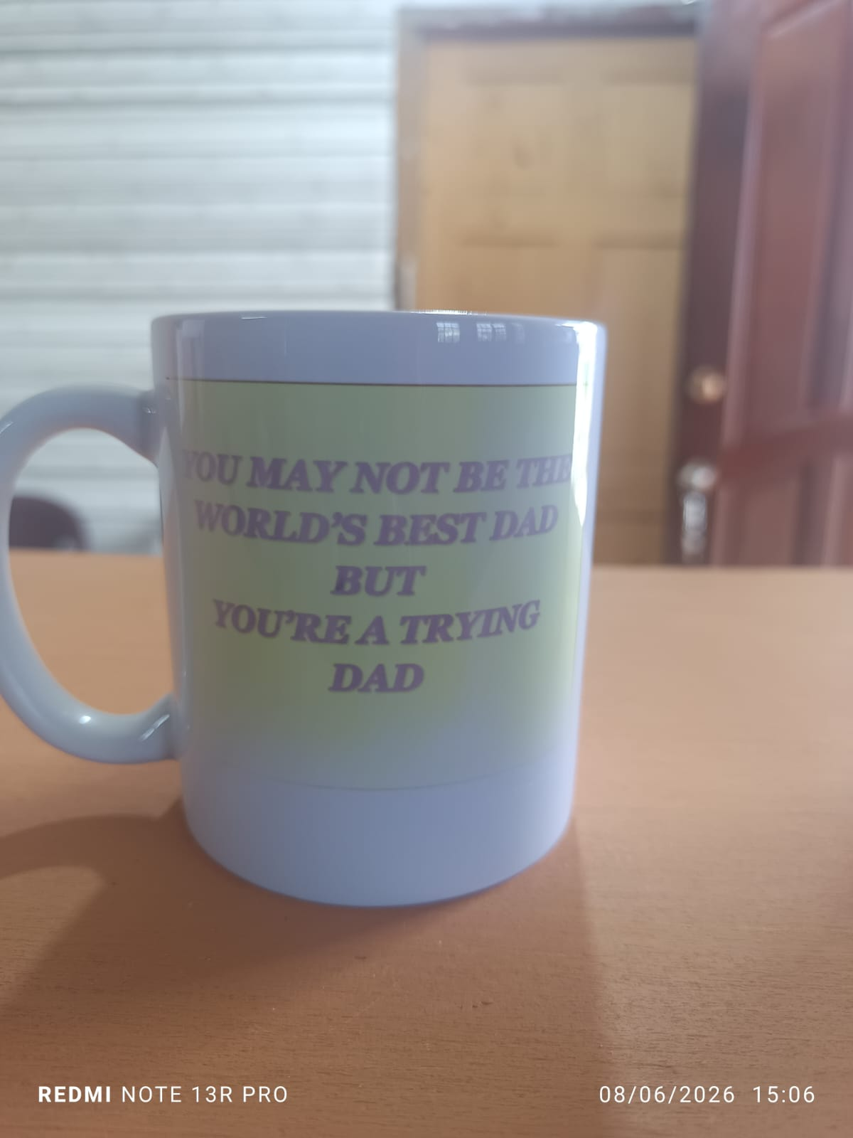 Custom Father’s Day mug — “You may not be the world’s best dad but you’re a trying dad”
